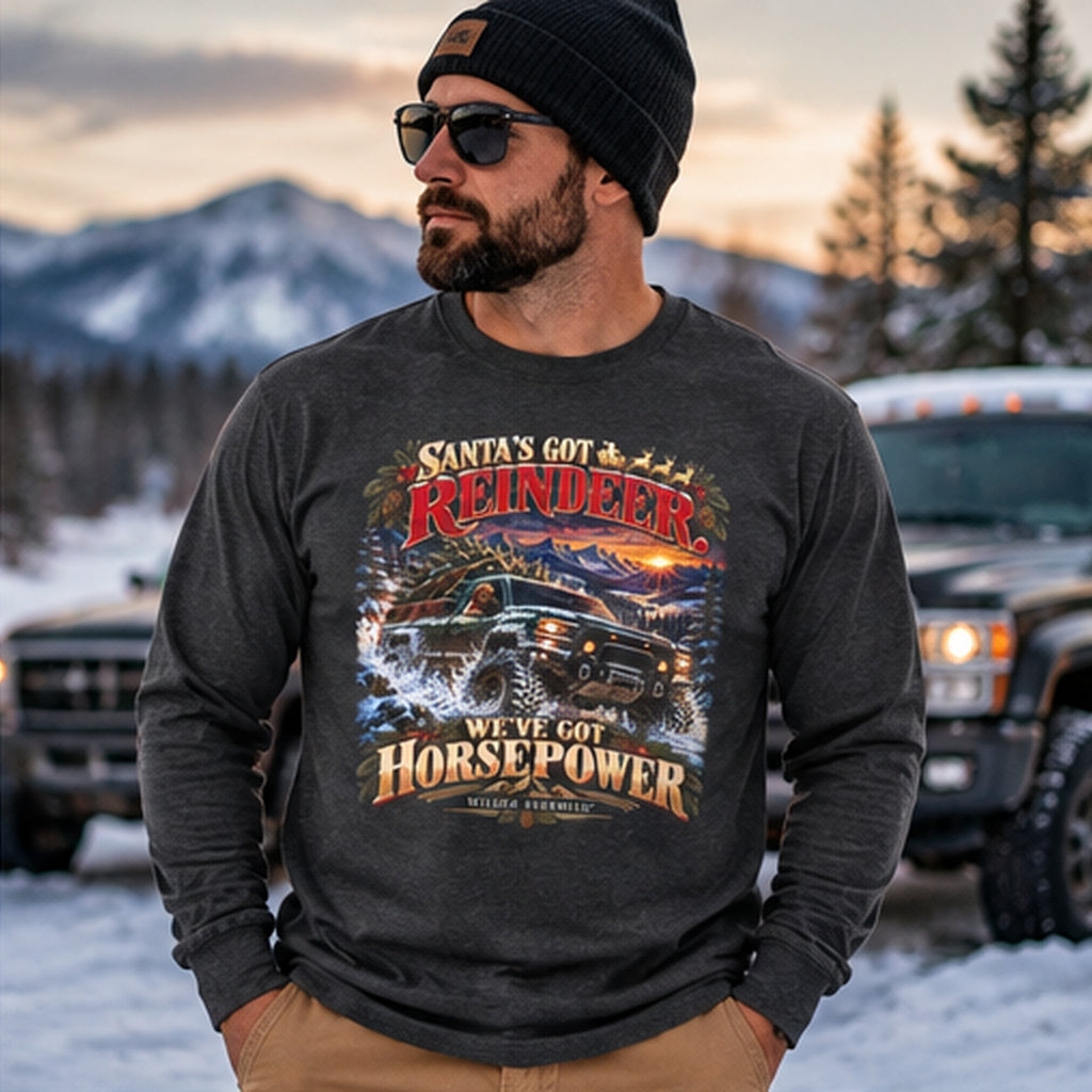 Santa’s Got Reindeer. We’ve Got Horsepower | Men’s 4WD Long Sleeve Tee