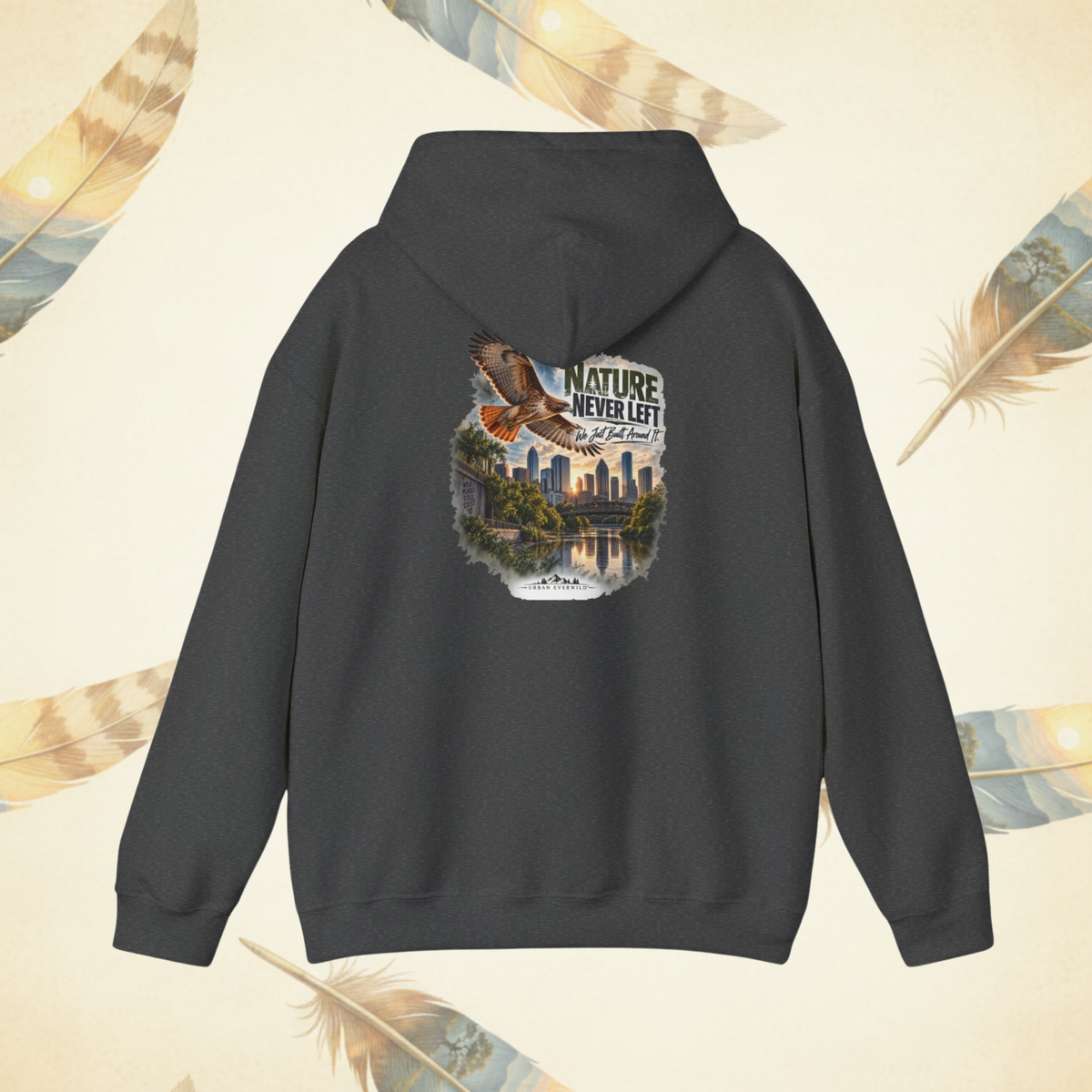Nature Never Left — Urban Grpahic Hoodie