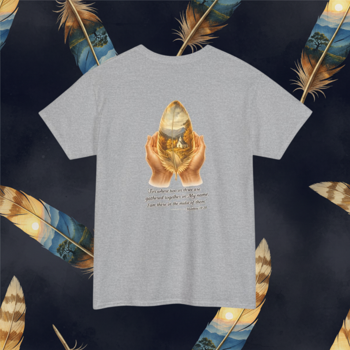 Gathered In His Name — Feather Prayer T‑Shirt (Psalm 91 Faith Tee)